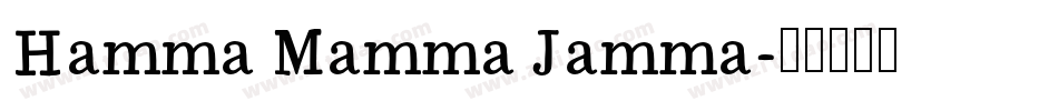 Hamma Mamma Jamma字体转换